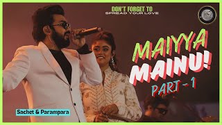 Maiyya Mainu  Sachet Parampara  Jersey  Hindi Romantic Song  Burdwan Kanchan Utsav  Hindi Song [upl. by Odrareve]