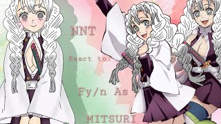 ★NNT REACT TO FYN AS 💚🩷MITSURI KANROJI🩷💚★ Part 2 My AU [upl. by Onit]