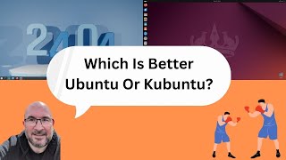 Ubuntu vs Kubuntu  Which is better [upl. by Ennaillij]