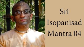 Bhakti Shastri 006  Sri Isopanisad Mantra 04 [upl. by Dusza498]