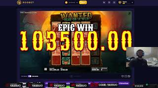 YASSUO MASIVE WIN ON WANTED 100K BIG WIN [upl. by Trinee]