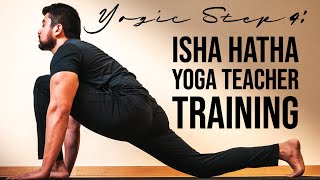 Yogic Step 4 Isha Hatha Yoga Teachers Training My Experience amp Review [upl. by Aerb]