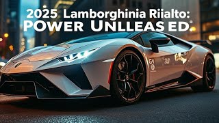 quot2025 Lamborghini Rialto Review Specs Design and Performancequot [upl. by Esilehs]