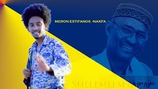 MERON ESTIFANOS NAKFATigre music Ahmed Wad Sheik [upl. by Fifine]