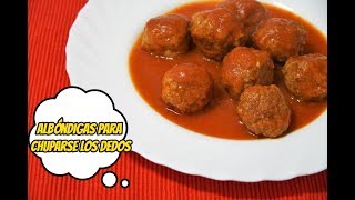 ALBÓNDIGAS EN SALSA DE TOMATE PARA CHUPARSE LOS DEDOS [upl. by Ynoble530]