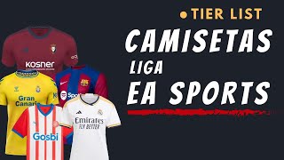 TIER LIST  CAMISETAS liga EA SPORTS [upl. by Nare]