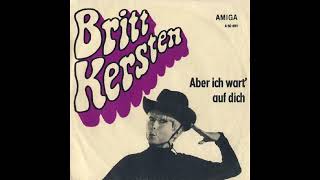 Britt Kersten  Aber ich wart auf dich [upl. by Seltzer]