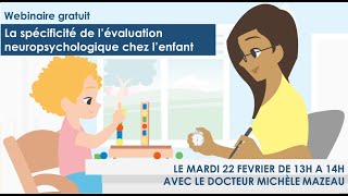 WEBINAIRE  La spécificité de l’évaluation neuropsychologique chez l’enfant [upl. by Aneahs]