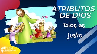 Atributo 6  Dios es justo explicación para niños [upl. by Dickey357]