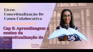 Cap 8 Aprendizagem e Ensino da Conceitualização de Caso [upl. by Orhtej]