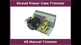 Giraud Power Case Trimmer vs LE Wilson Manual Trimmer [upl. by Harriett90]