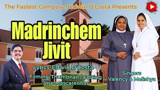 New Konkani Songs 2024  MADRINCHEM JIVIT  VALENCY DE CALANGUTE amp MELISHYYA  By Edwin D’Costa [upl. by Anilef94]