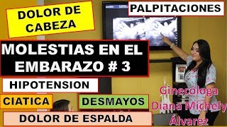 SINTOMAS Y MOLESTIAS DEL EMBARAZO PARTE 3 POR GINECOLOGA DIANA ALVAREZ [upl. by Atneuqal705]