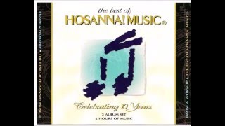 Hosanna Music The Best Celebrating 10 years cd 1 [upl. by Burnard]