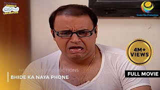 Bhide Ka Naya Phone  FULL MOVIE  Taarak Mehta Ka Ooltah Chashmah Ep 604 to 607 [upl. by Asiilanna]