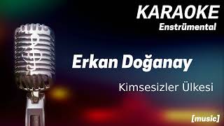 Karaoke Erkan Doğanay Kimsesizler Ülkesi [upl. by Bordiuk]