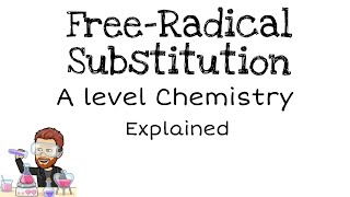 Freeradical Substitution  A level Chemistry [upl. by Beata]