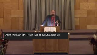 quotMen Who Carry Pursesquot Matthew 10116 amp Luke 223138 Sunday AM 111024 AM [upl. by Toni]