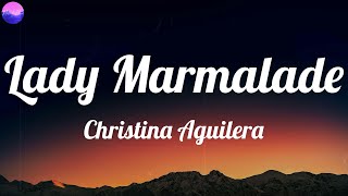 Christina Aguilera  Lady Marmalade Lyrics [upl. by Sauls362]