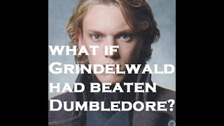 What if Grindelwald had beaten Dumbledore [upl. by Nevur]