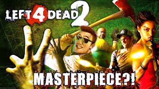 Why Is Left 4 Dead 2 A Masterpiece [upl. by Nedle307]