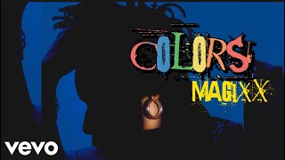 Magixx  Colors My Baby Official Video Edit [upl. by Tenneb]