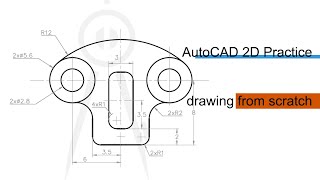 2D AutoCAD Practice drawing with annotations from scratch [upl. by Dnalloh]