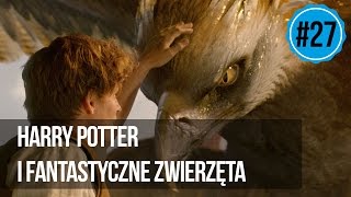 27 Harry Potter i Fantastyczne Zwierzęta [upl. by Akselav]