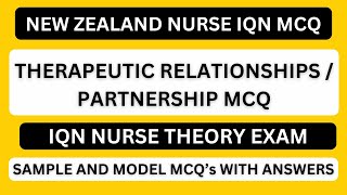 NZ  THERAPEUTIC RELATIONSHIPSPARTNERSHIP MCQ  NEW ZEALAND NURSE IQN MCQ  SAMPLE MCQS ANSWERS [upl. by Yblok769]