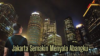 Keliling Kota Yuk  Jakarta Semakin quotMenyala Abangkuquot [upl. by Telocin]