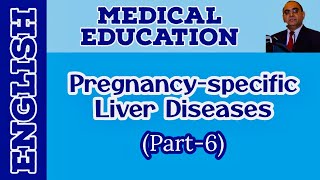 Management of Pregnancyrelated Liver Diseases Part6 I English II Prof Dr Javed Iqbal FAROOQI [upl. by Akihsar796]