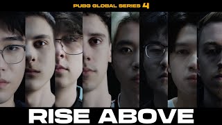 PUBG Global Series 4 Trailer l RISE ABOVE [upl. by Ahsilahs663]