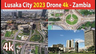 Lusaka City  Zambia 4K By Drone 2023 [upl. by Lumpkin]