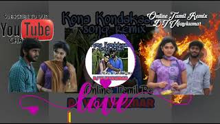 Kona Kondakari song remix tamil  Tamilremixsongs  BY Online Tamil Remix [upl. by Lillie]