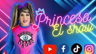 PRINCESO EL SHOW  LA CANCIÒN [upl. by Yenal]