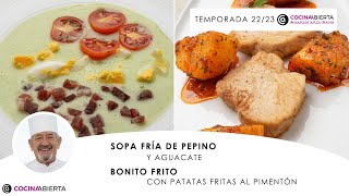 SOPA fría de pepino 🥒​🥄​ Bonito frito con patatas ​🐟​ Cocina Abierta de Karlos Arguiñano 👨🏻‍🍳​ [upl. by Gertrud]