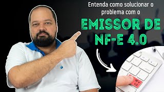 Entenda como solucionar o problema com o Emissor de NFe 40 [upl. by Copeland]