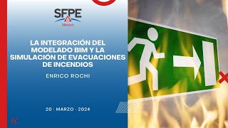 SFPE Mexico Chapter 🔵  La integración del modelado BIM y la Simulación de Evacuaciones de Incendios [upl. by Dinan]