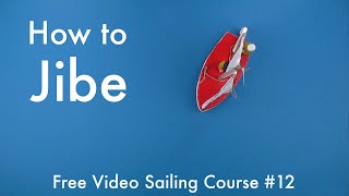 How to Jibe with a sailboat  Free Video Sailing Course 12 [upl. by Aidroc140]