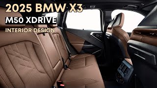 The All New 2025 BMW X3 M50 xDrive Interior Design and Technology [upl. by Gula]