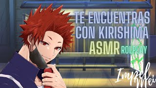 ASMR TE ENCUENTRAS CON KIRISHIMA ROLPLAY [upl. by Eeryt]