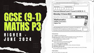 GCSE Maths 91 Edexcel June 2024 Higher Paper 3 Exam Walkthrough  1MA13H [upl. by Seidler]