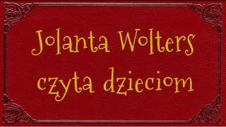 JOLANTA CZYTA DZIECIOM  pół miliona wyświetleń 10122015 [upl. by Haliek725]