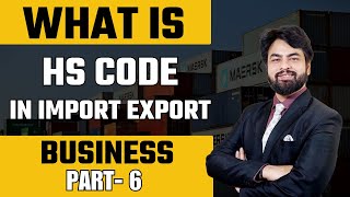 HS Codes Decoded Essential Knowledge for ImportExport Success  HS CODE IN IMPORT EXPORT BUSINESS [upl. by Mulligan454]