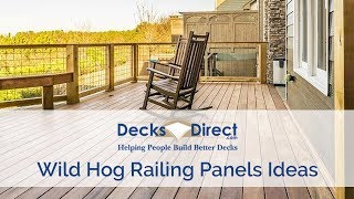 Using Wild Hog Railing Panels On Your Deck [upl. by Tengler]