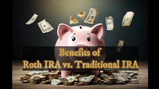 Benefits of Roth IRA vs Traditional IRA [upl. by Delilah999]