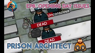 Prison Architect 1  Season 1  Megaprison Possible  Ep8  Opening Day Issues [upl. by Etteiluj]