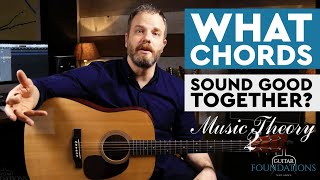 What Chords Sound Good Together  31 Guitar Foundations [upl. by Lacim]