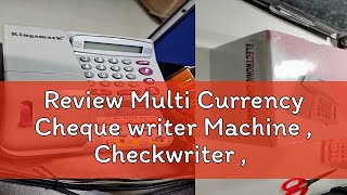 Review Multi Currency Cheque writer Machine  Checkwriter  Check Writer  Printing Cheque Printer [upl. by Aurie]