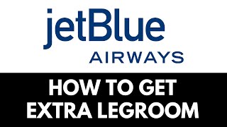 How To get Extra Legroom On Jetblue [upl. by Rozella]